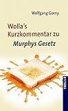  Wolla\'s Kurzkommentar zu Murphys Gesetz