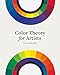 Color Theory for Artists: Everything you need to know about working with colour