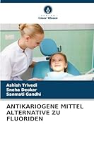 Antikariogene Mittel Alternative Zu Fluoriden (German Edition) 620241992X Book Cover