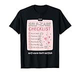 Self-Care Isn't Selfish Self-Love Promotion To Feel Better T-Shirt