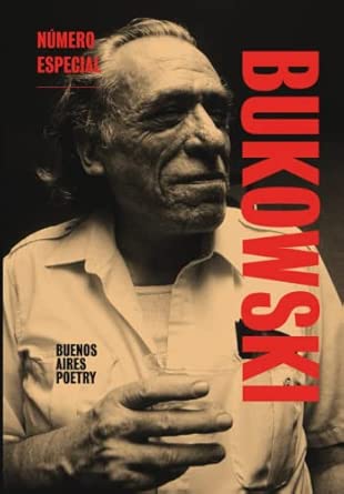 Nº Especial – Charles Bukowski (Buenos Aires Poetry | Abracadabra) (Spanish Edition)
