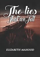 The Lies That We Tell 1976811732 Book Cover