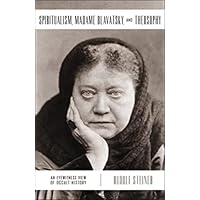 Spiritualism, Madame Blavatsky and Theosophy
