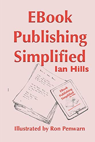 EBook Publishing Simplified: 5 simple ways to publish an eBook and a ...