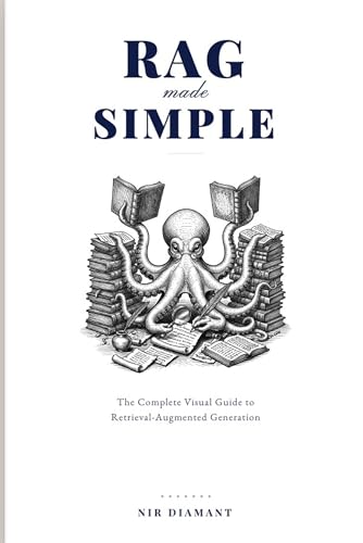 RAG Made Simple: The Complete Visual Guide to Retrieval-Augmented Generation (Super AI Engineering Series)