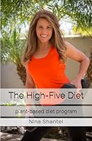 The High-Five Diet: dairy-free, plant-based diet program 0997665459 Book Cover