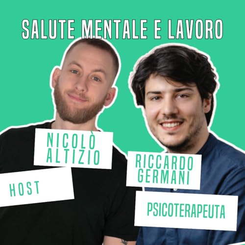 Diciotto. La salute mentale, il lavoro e la proiezione dei nostri desideri. Con Riccardo Germani.