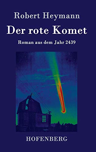 Der rote Komet: Roman aus dem Jahr 2439 [German] 3743701693 Book Cover