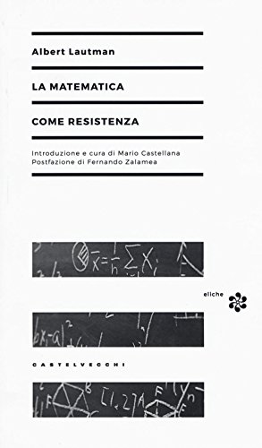 Preisvergleich Produktbild La matematica come resistenza (Eliche)