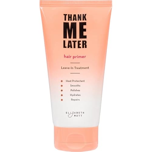 Elizabeth Mott - Thank Me Later Hair Primer Leave-In Treatment and Thank Me Later Hair Oil (2-Pack Bundle)