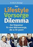 Das Lifestyle-Vorsorge-Dilemma: Der Wegweiser für eine Altersvorsorge, die zur Dir passt!
