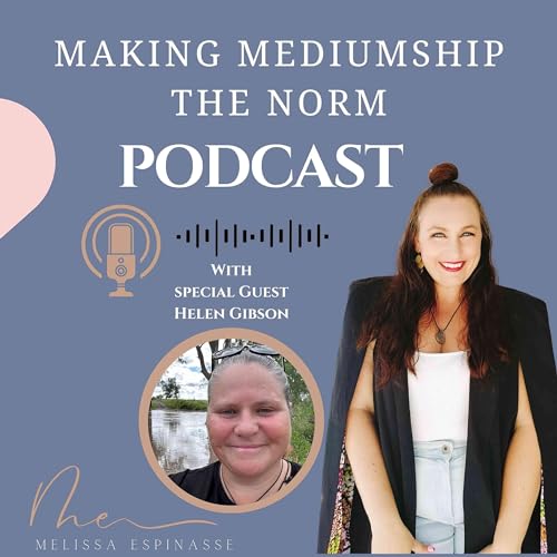 Episode 31 - Helen Gibson, the evolution to becoming a multifaceted guide and healer