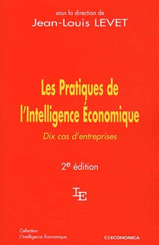 Les Pratiques de l'Intelligence Economique : Dix cas d'entreprises livre En ligne