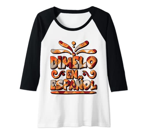 Mujer Funny Bilingual Spanish Teacher Maestra Dimelo en Espanol Camiseta Manga Raglan