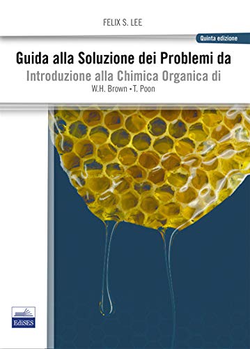  Guida alla soluzione dei problemi da introduzione alla chimica organica