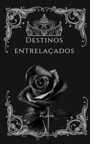 Destinos entrelaçados (Destinados Livro 1)