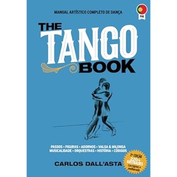 Capa do livro THE TANGO BOOK (Edição portuguesa): O único método com todo o conhecimento organizado sobre o Tango Argentino (Portuguese Edition)