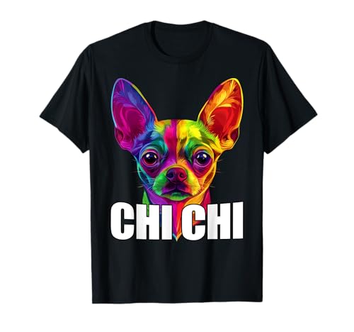 Colorful Chihuahua Face Chi Chi Dog Lover Men Women Youth T-Shirt