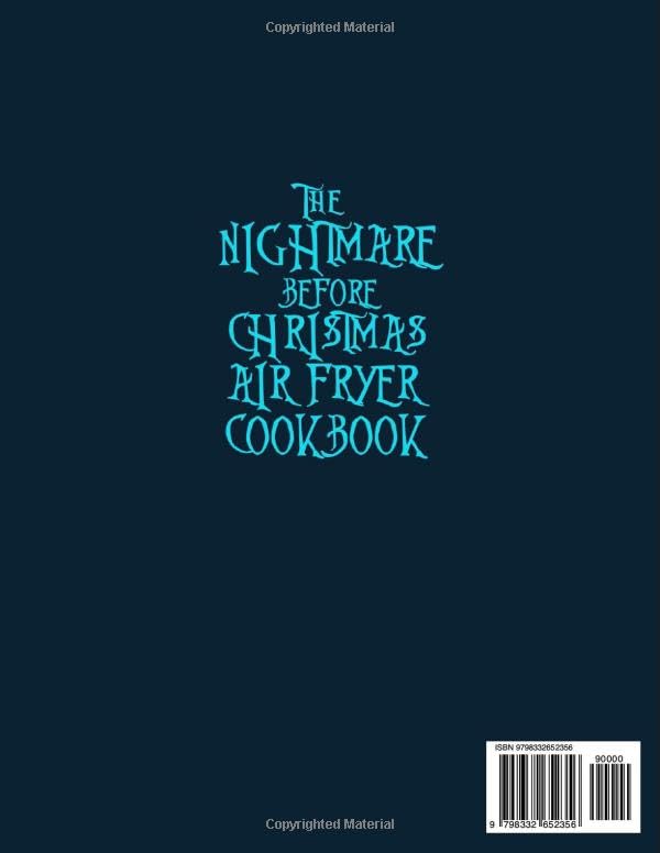 THE NIGHTMARE BEFORE CHRISTMAS AIR FRYER COOKBOOK: Scary, Delicious, and Fun Recipes to Bake, Roast, and Fry for the Perfect Spooky Party on a Budget image 3
