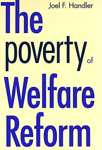 The Poverty of Welfare Reform (Yale Fastback Series)