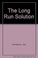 The Long Run Solution B001HC4BK0 Book Cover