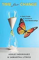 Time for Change: A Quick Guide to Transform Your Relationships 1792169701 Book Cover