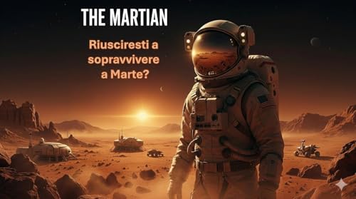 THE MARTIAN: Guida Intergalattica per sopravvivere su Marte con Francesco Pisano