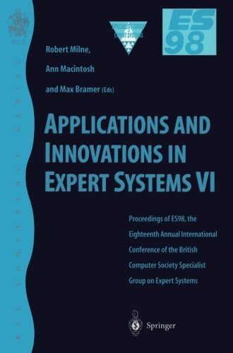 Applications and Innovations in Expert Systems VI: Proceedings of ES98, the Eighteenth Annual International Conference of the British Computer Society ... December 1998 (BCS Conference Series)