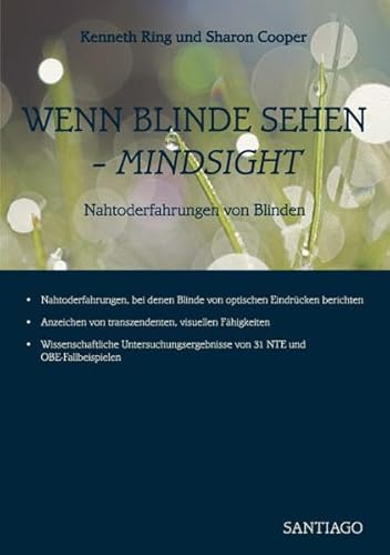 Wenn Blinde sehen - MINDSIGHT: Nahtoderfahrungen von Blinden