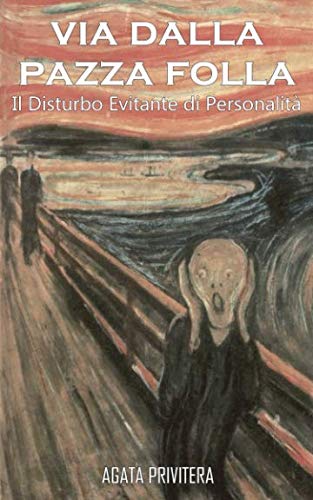 Via dalla pazza folla: Il Disturbo Evitante di Personalità
