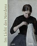 Im Licht des Nordens. Dänische Malerei der Sammlung Ordrupgaard: Katalog zur Ausstellung in der Hamburger Kunsthalle 2019