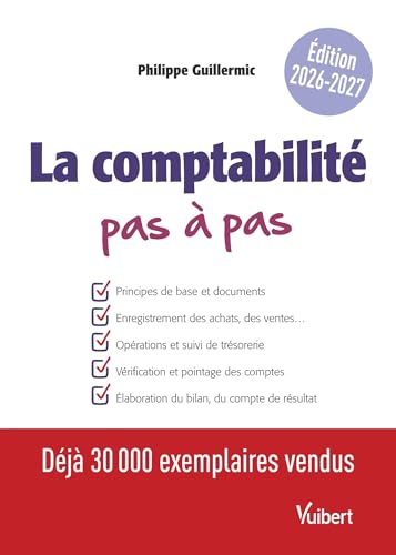 La comptabilité pas à pas: Édition 2026-2027