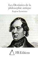 Les Destin�es de la Philosophie Antique 1976501997 Book Cover