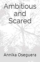 Ambitious and Scared 1793158185 Book Cover