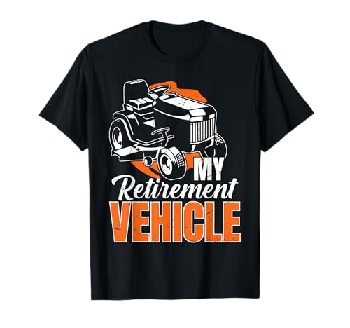 My Retirement Vehicle Riding Lawn Mower T-Shirt