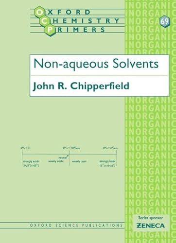 Non-Aqueous Solvents (Oxford Chemistry Primers)
