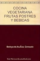 COCINA VEGETARIANA FRUTAS POSTRES Y BEBIDAS 9588294444 Book Cover