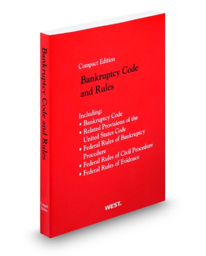 Bankruptcy Code and Rules, 2012 Compact ed. 0314923225 Book Cover