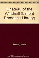 Chateau of the Windmill 1846176034 Book Cover