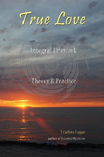 True Love: Integral Lifework Theory & Practice