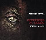  Despertar al sueño, ópera en uin acto