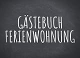 Gästebuch Ferienwohnung: Einfaches Erinnerungsbuch, Gästebuch für die Ferienwohnung - 100 Seiten zum Ausfüllen - Gäste Eintragbuch
