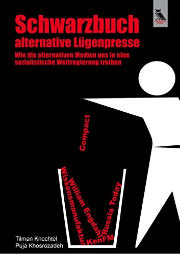Knechtel, T: Schwarzbuch Alternative Lügenpresse