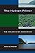 The Hudson Primer: The Ecology of an Iconic River