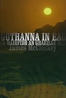Guthanna in éag : an mairfidh an ghaeilge beo?; Voices silenced: Has Irish a future? 190117624X Book Cover