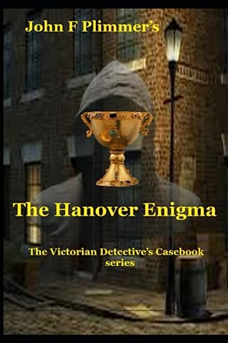 The Hanover Enigma: The Victorian Detective's Casebook series