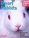 Dwarf Rabbits (Complete Pet Owner's Manuals)