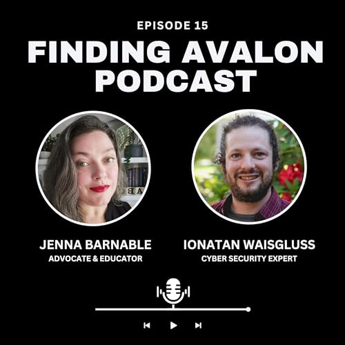 Finding Avalon Episode 15: Ionatan Waisgluss