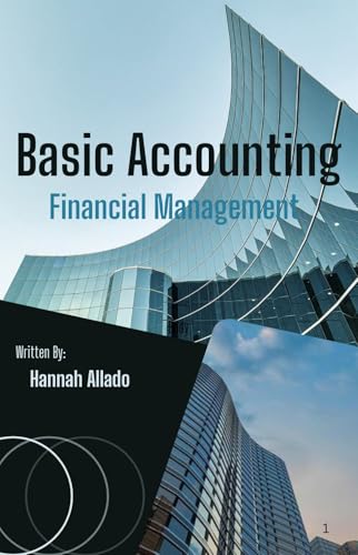 Understanding the Fundamentals of Basic Accounting: Accounting 101 All in One