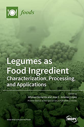 Legumes as Food Ingredient: Characterization, Processing, and Applications
